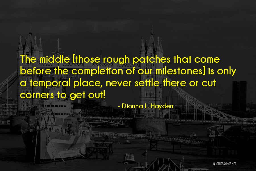 Life Is Rough Quotes By Dionna L. Hayden Life Is Rough Quotes By Dionna L. Hayden