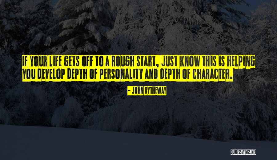 Life Is Rough Quotes By John Bytheway Life Is Rough Quotes By John Bytheway