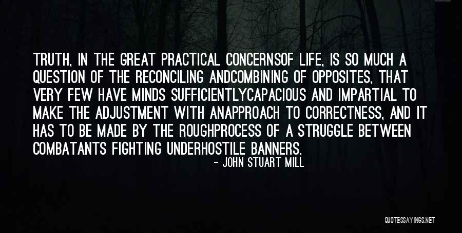 Life Is Rough Quotes By John Stuart Mill Life Is Rough Quotes By John Stuart Mill