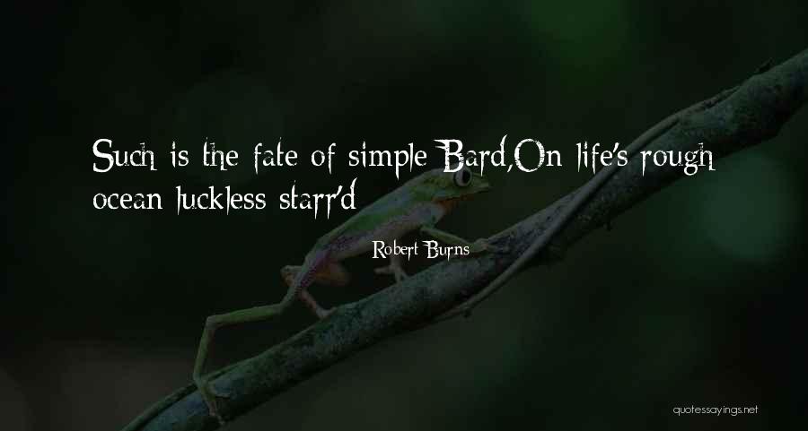 Life Is Rough Quotes By Robert Burns Life Is Rough Quotes By Robert Burns