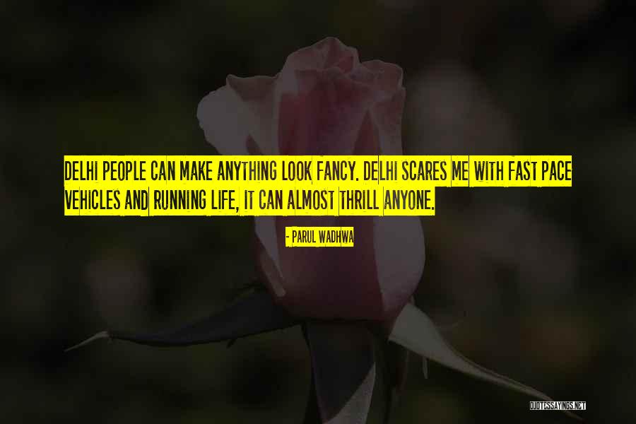 Life Is Running Fast Quotes By Parul Wadhwa Life Is Running Fast Quotes By Parul Wadhwa