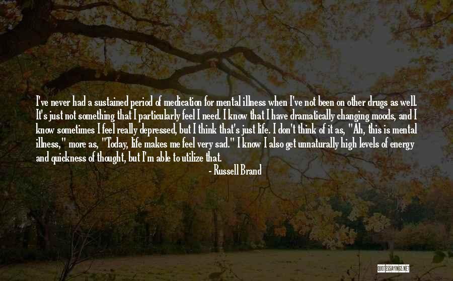 Life Is Sad Sometimes Quotes By Russell Brand