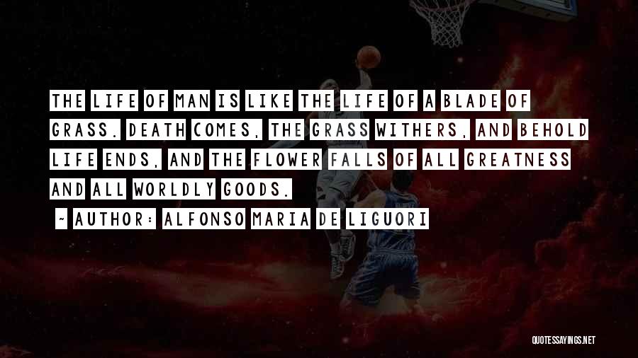 Life Is Short And Death Quotes By Alfonso Maria De Liguori