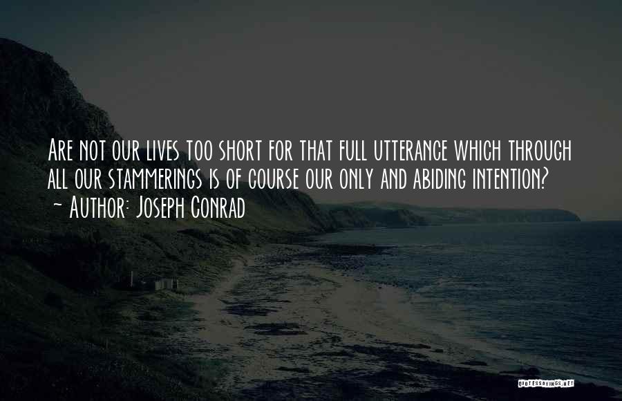 Life Is Short And Death Quotes By Joseph Conrad