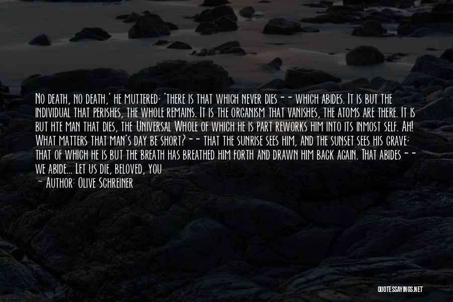 Life Is Short And Death Quotes By Olive Schreiner
