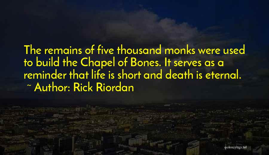 Life Is Short And Death Quotes By Rick Riordan