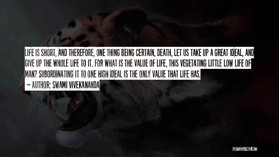 Life Is Short And Death Quotes By Swami Vivekananda