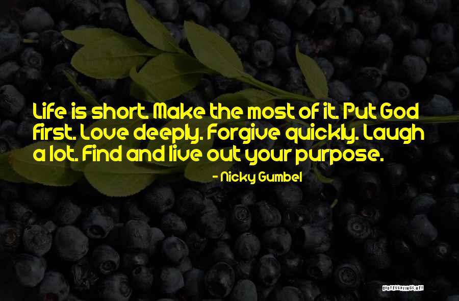 Life Is Short And Love Quotes By Nicky Gumbel