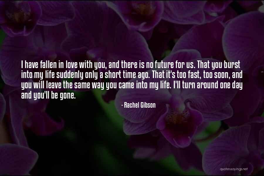 Life Is Short And Love Quotes By Rachel Gibson