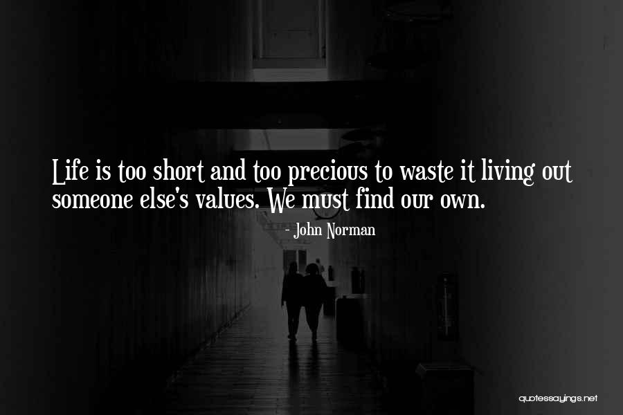 Life Is Short And Precious Quotes By John Norman Life Is Short And Precious Quotes By John Norman