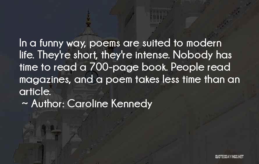Life Is Short Funny Quotes By Caroline Kennedy