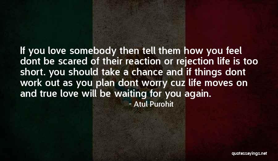 Life Is Short Then Quotes By Atul Purohit Life Is Short Then Quotes By Atul Purohit