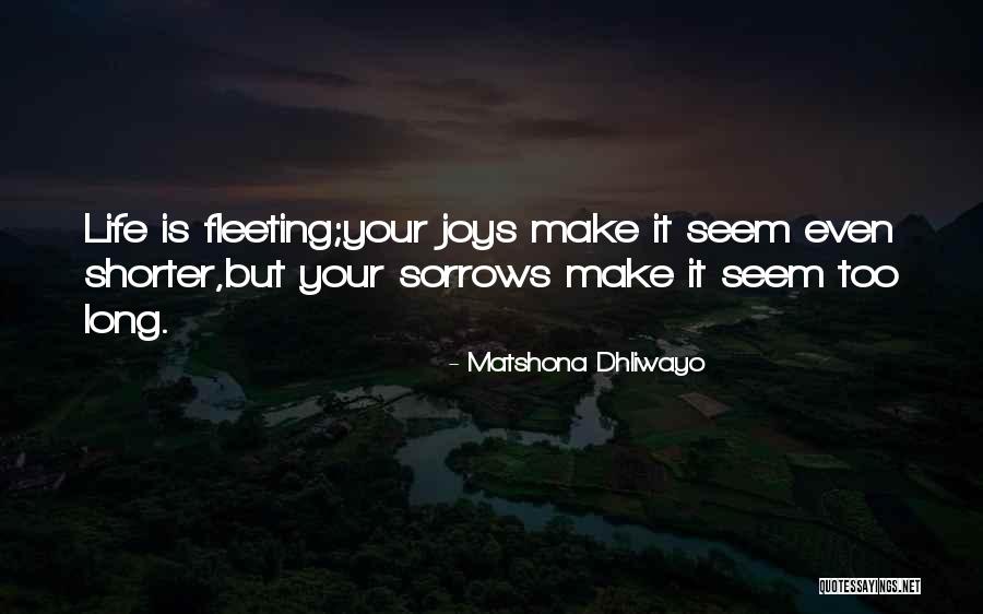 Life Is Shorter Than You Think Quotes By Matshona Dhliwayo Life Is Shorter Than You Think Quotes By Matshona Dhliwayo