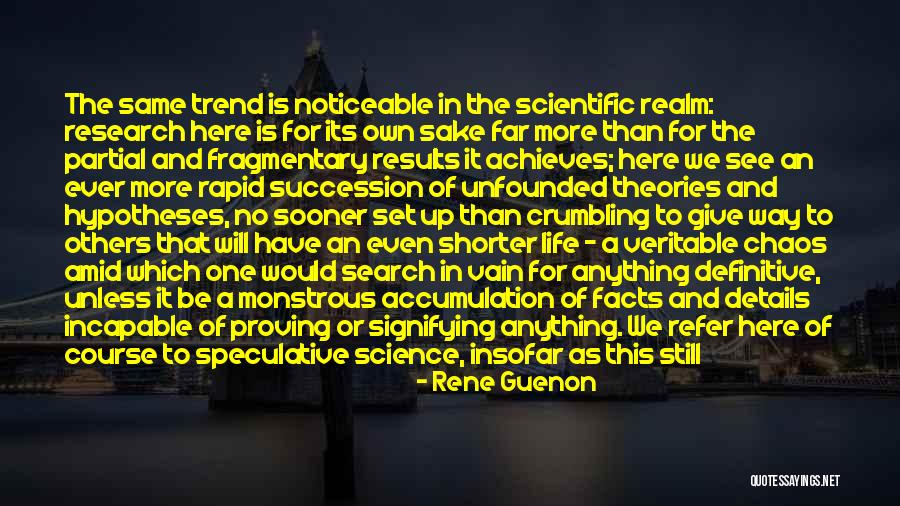 Life Is Shorter Than You Think Quotes By Rene Guenon Life Is Shorter Than You Think Quotes By Rene Guenon