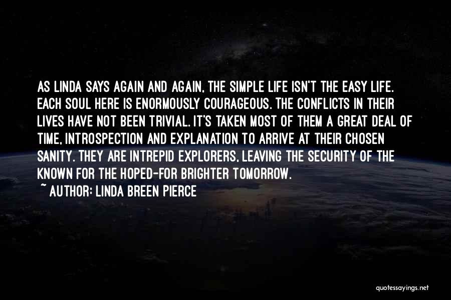 Life Is Simple But Not Easy Quotes By Linda Breen Pierce