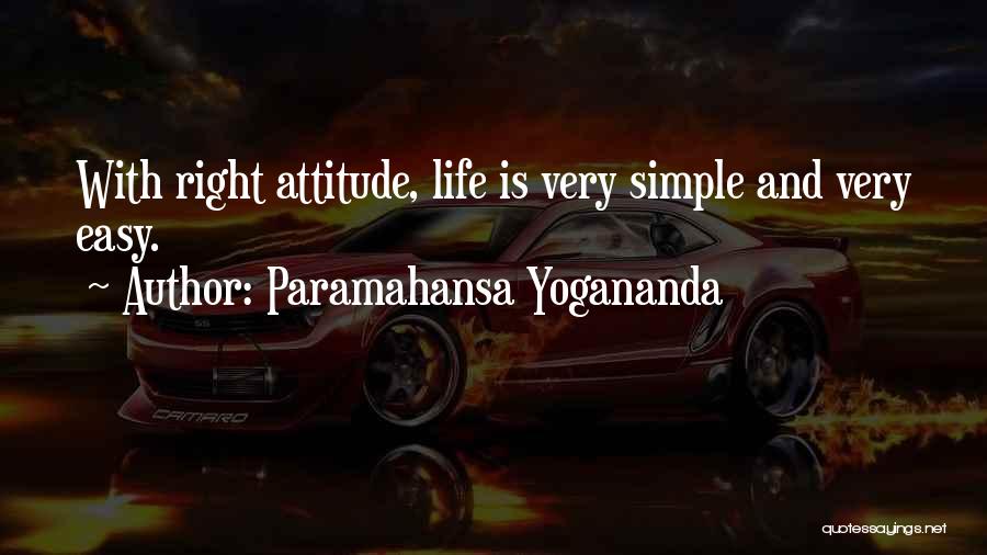 Life Is Simple But Not Easy Quotes By Paramahansa Yogananda