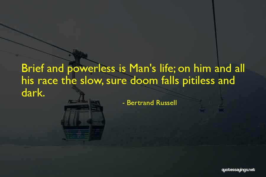 Life Is Slow Quotes By Bertrand Russell Life Is Slow Quotes By Bertrand Russell