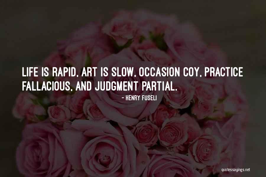 Life Is Slow Quotes By Henry Fuseli Life Is Slow Quotes By Henry Fuseli