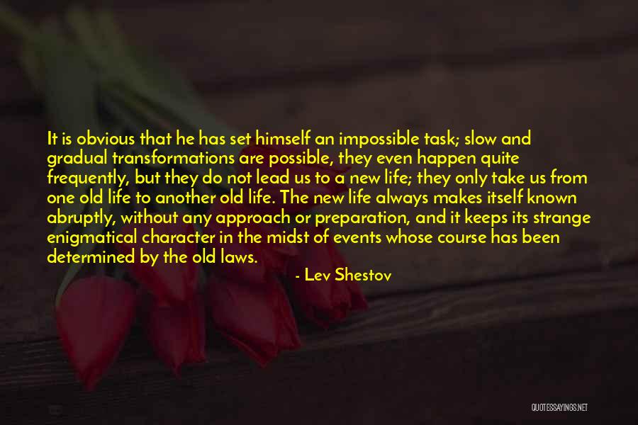 Life Is Slow Quotes By Lev Shestov Life Is Slow Quotes By Lev Shestov