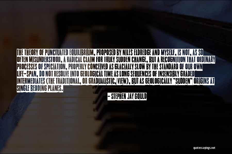 Life Is Slow Quotes By Stephen Jay Gould Life Is Slow Quotes By Stephen Jay Gould