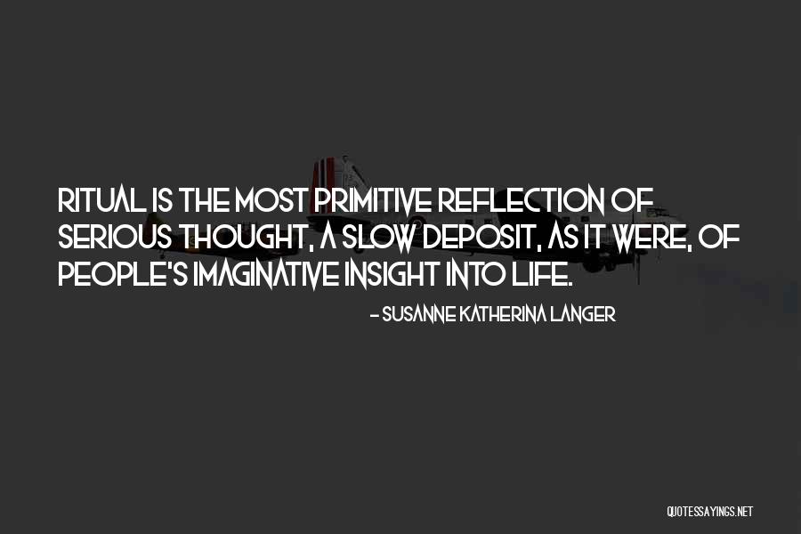 Life Is Slow Quotes By Susanne Katherina Langer Life Is Slow Quotes By Susanne Katherina Langer