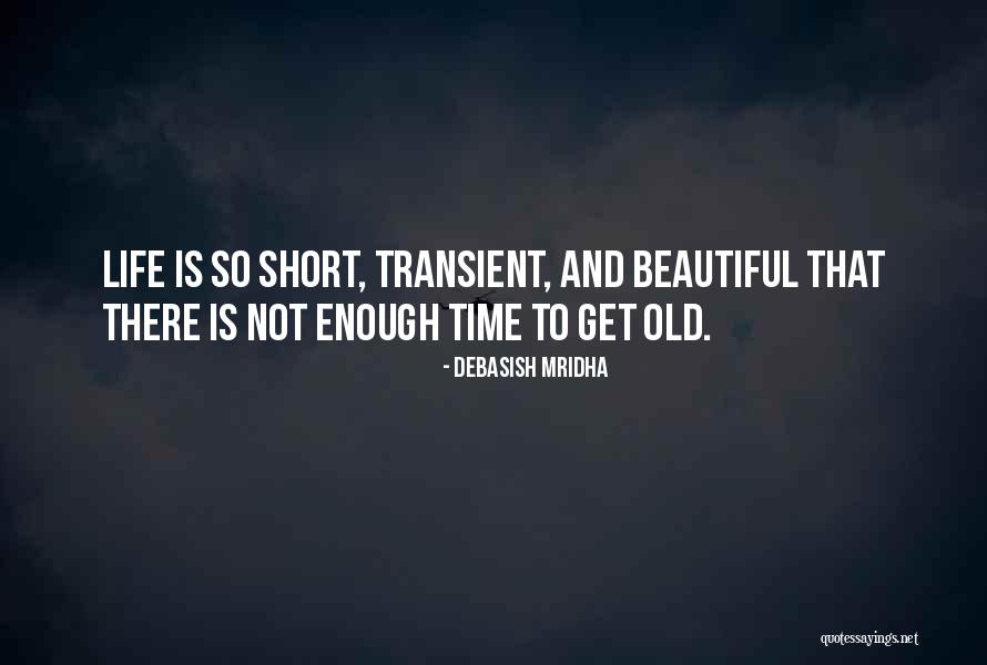 Life Is So Beautiful Quotes By Debasish Mridha Life Is So Beautiful Quotes By Debasish Mridha