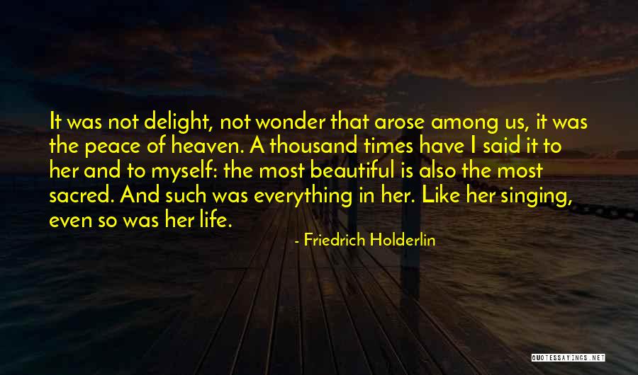 Life Is So Beautiful Quotes By Friedrich Holderlin Life Is So Beautiful Quotes By Friedrich Holderlin