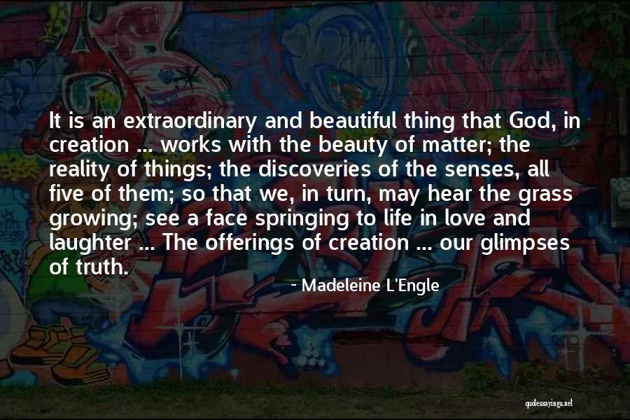 Life Is So Beautiful Quotes By Madeleine L'Engle Life Is So Beautiful Quotes By Madeleine L'Engle