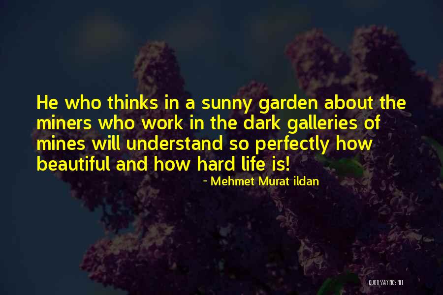 Life Is So Beautiful Quotes By Mehmet Murat Ildan Life Is So Beautiful Quotes By Mehmet Murat Ildan