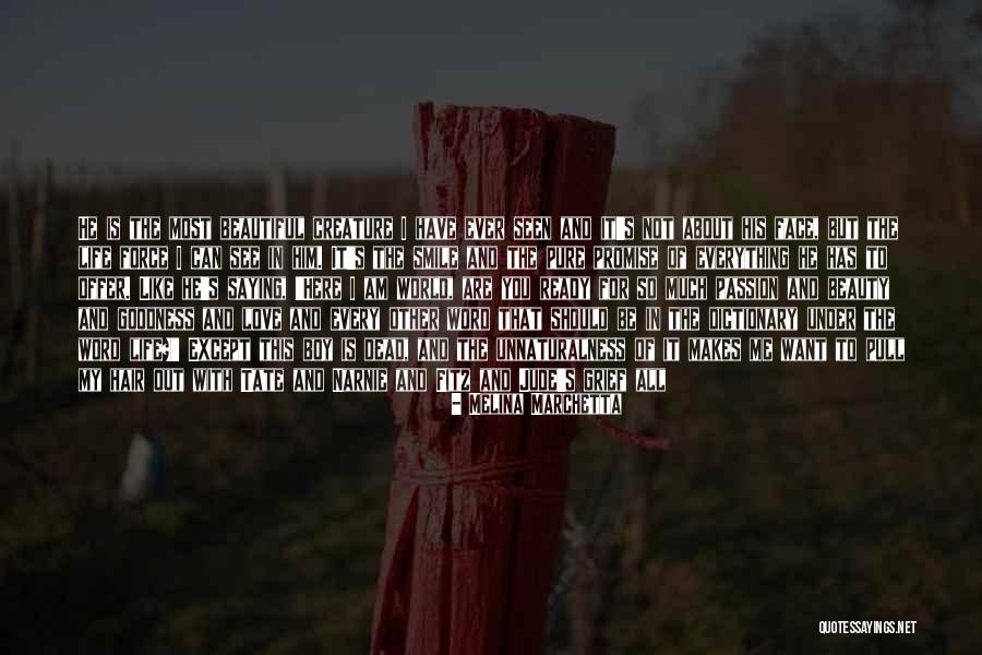 Life Is So Beautiful Quotes By Melina Marchetta Life Is So Beautiful Quotes By Melina Marchetta