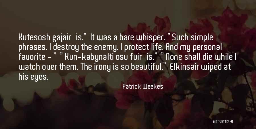 Life Is So Beautiful Quotes By Patrick Weekes Life Is So Beautiful Quotes By Patrick Weekes