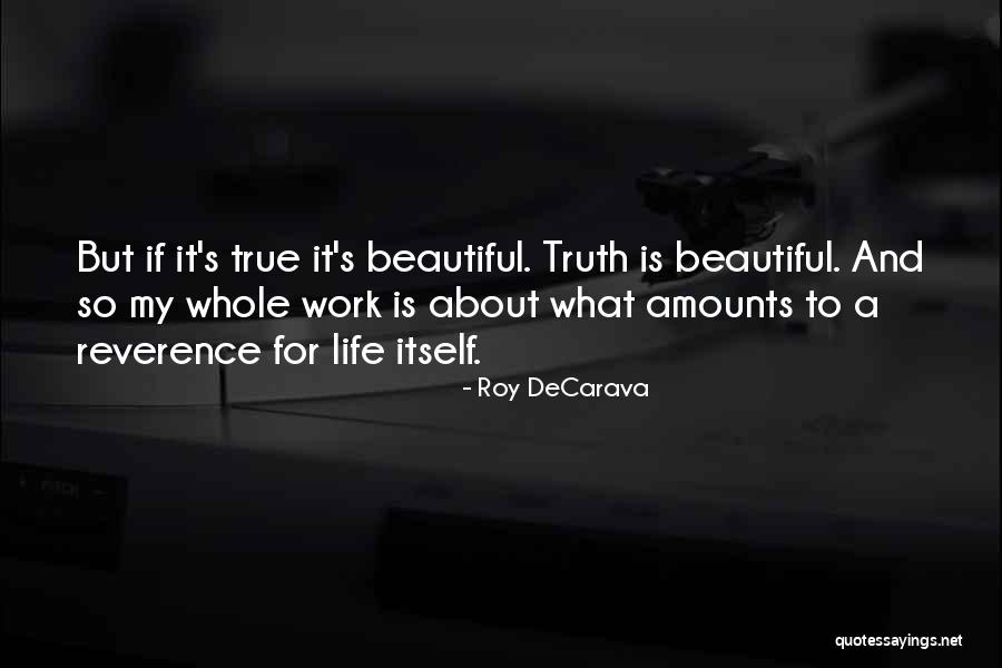 Life Is So Beautiful Quotes By Roy DeCarava Life Is So Beautiful Quotes By Roy DeCarava