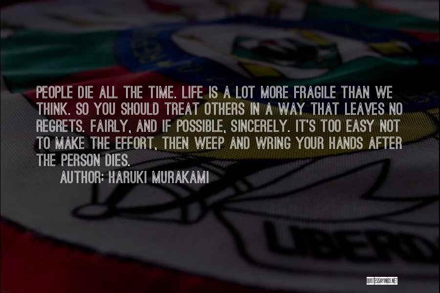 Life Is So Fragile Quotes By Haruki Murakami