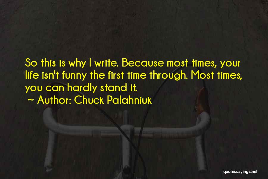 Life Is So Funny Quotes By Chuck Palahniuk