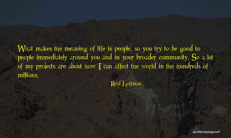 Life Is So Good Quotes By Reid Hoffman