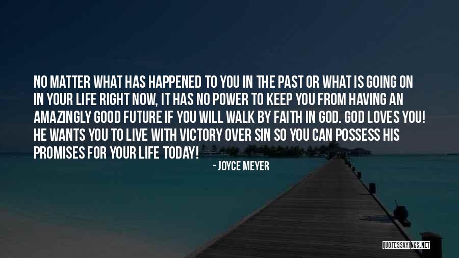 Life Is So Good Right Now Quotes By Joyce Meyer