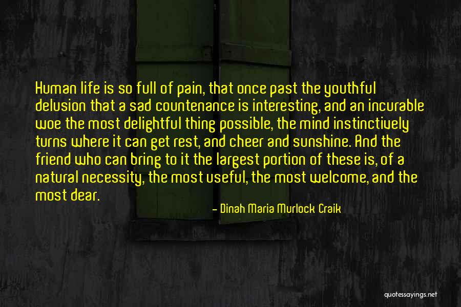 Life Is So Interesting Quotes By Dinah Maria Murlock Craik Life Is So Interesting Quotes By Dinah Maria Murlock Craik