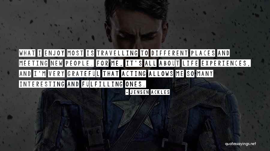 Life Is So Interesting Quotes By Jensen Ackles Life Is So Interesting Quotes By Jensen Ackles