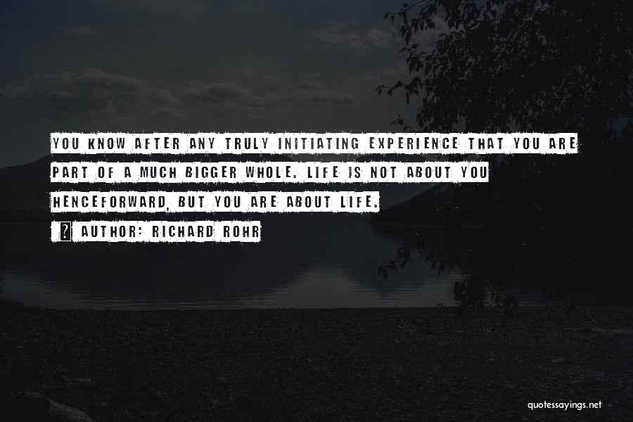 Life Is So Much Bigger Quotes By Richard Rohr Life Is So Much Bigger Quotes By Richard Rohr