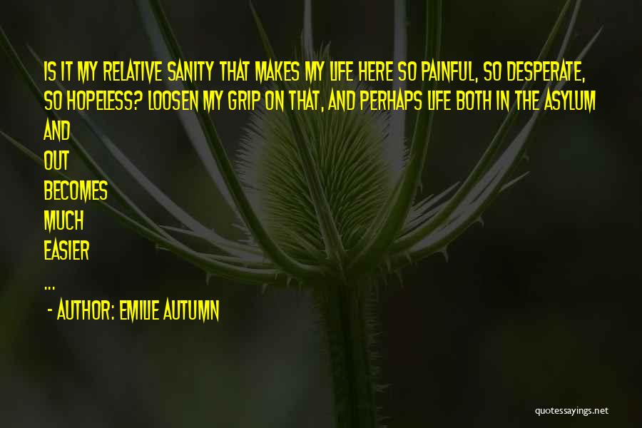 Life Is So Much Easier Quotes By Emilie Autumn