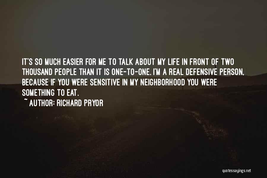 Life Is So Much Easier Quotes By Richard Pryor