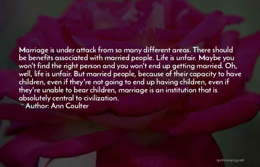 Life Is So Unfair Quotes By Ann Coulter