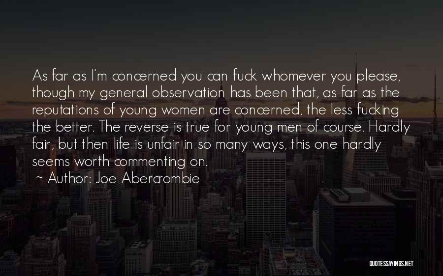 Life Is So Unfair Quotes By Joe Abercrombie