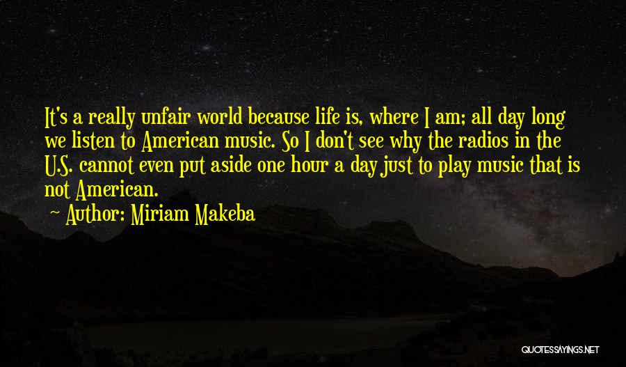 Life Is So Unfair Quotes By Miriam Makeba