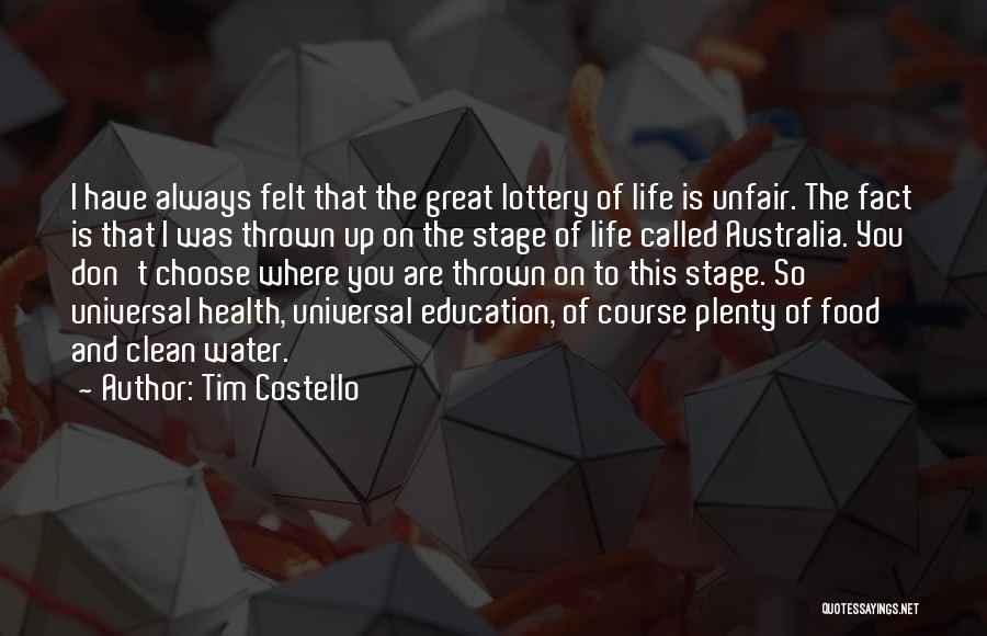 Life Is So Unfair Quotes By Tim Costello