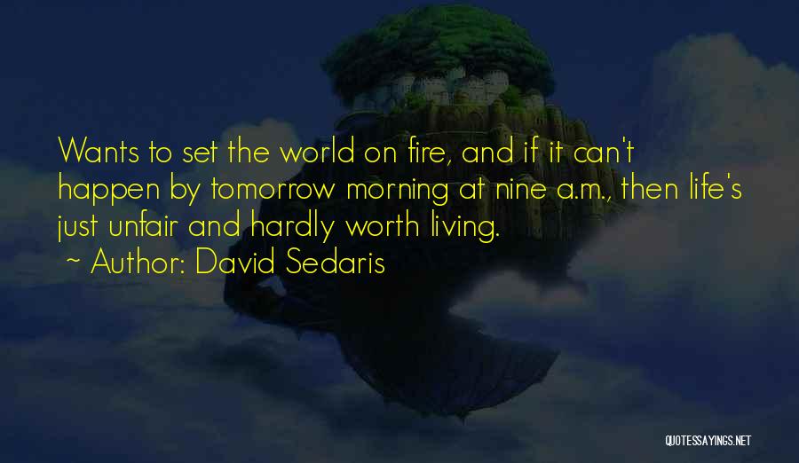 Life Is So Unfair Sometimes Quotes By David Sedaris