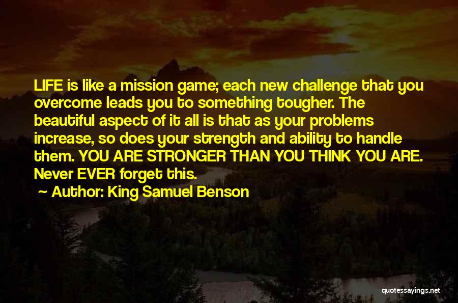 Life Is Something Beautiful Quotes By King Samuel Benson