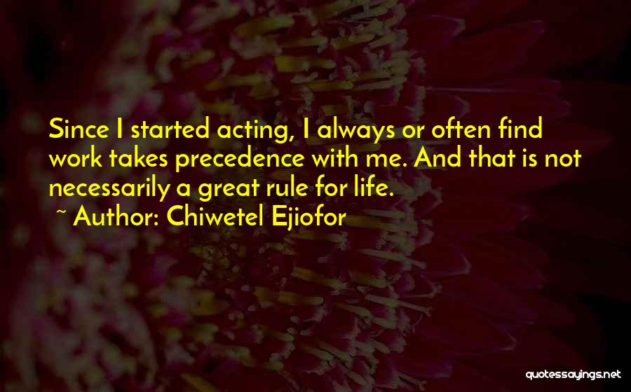 Life Is Started Quotes By Chiwetel Ejiofor