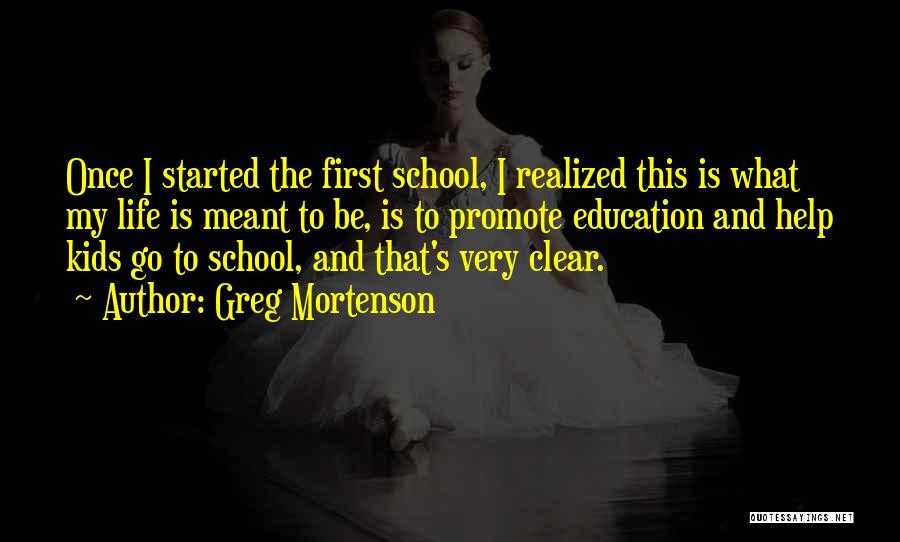 Life Is Started Quotes By Greg Mortenson