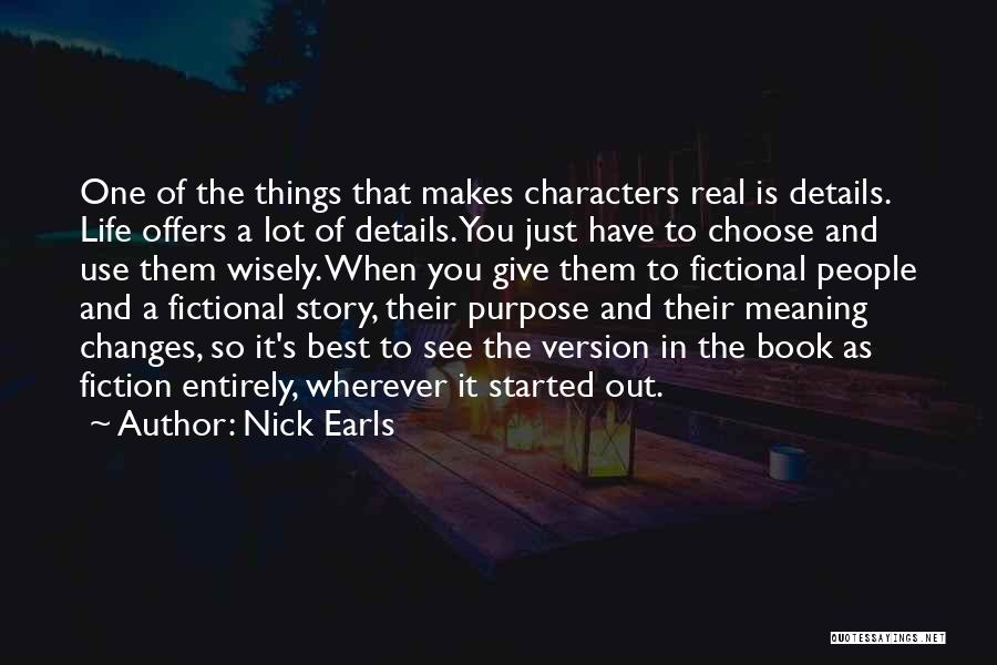 Life Is Started Quotes By Nick Earls